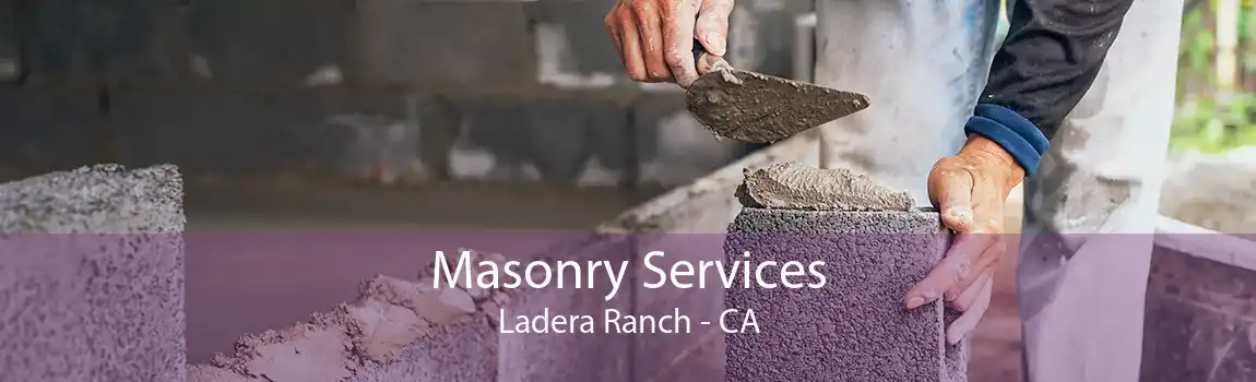 Masonry Services Ladera Ranch - CA