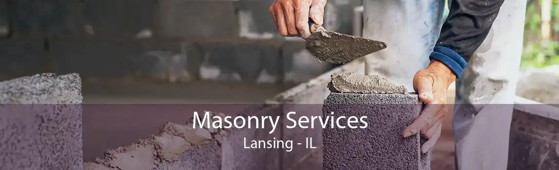 Masonry Services Lansing - IL