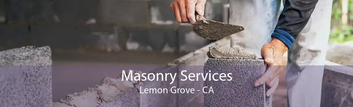 Masonry Services Lemon Grove - CA
