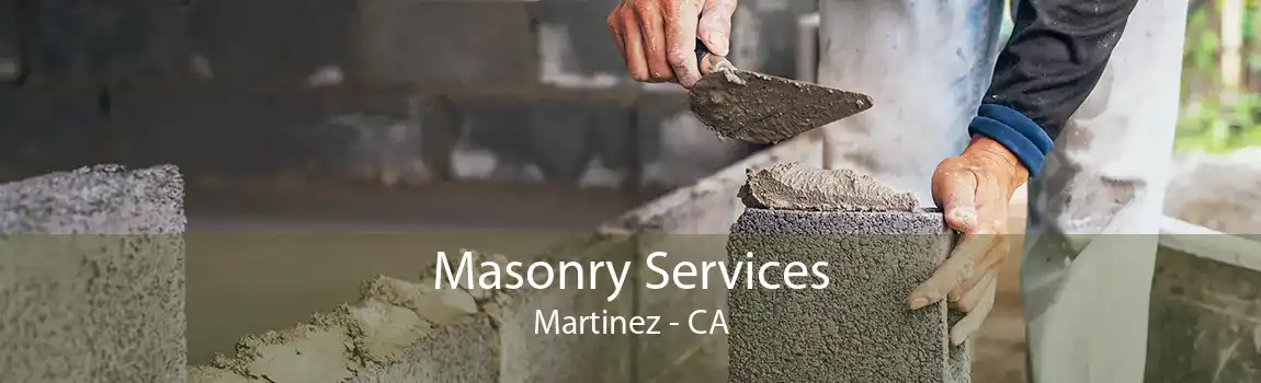 Masonry Services Martinez - CA