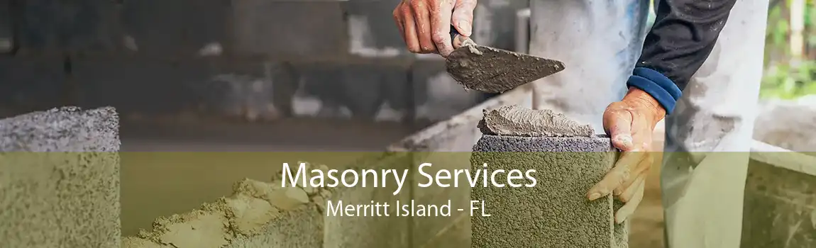 Masonry Services Merritt Island - FL