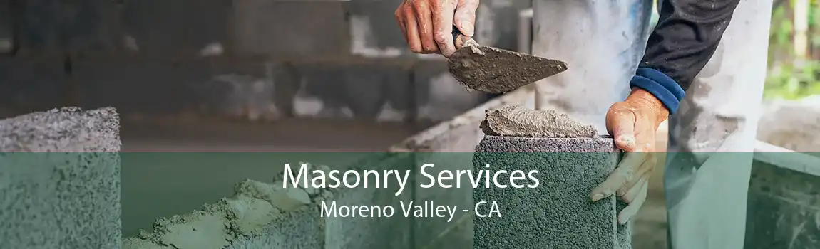 Masonry Services Moreno Valley - CA