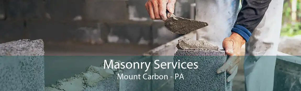 Masonry Services Mount Carbon - PA