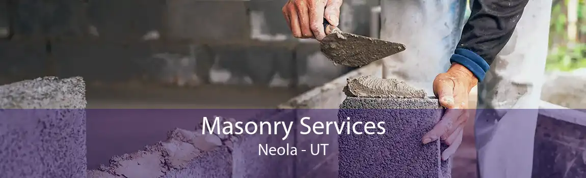 Masonry Services Neola - UT