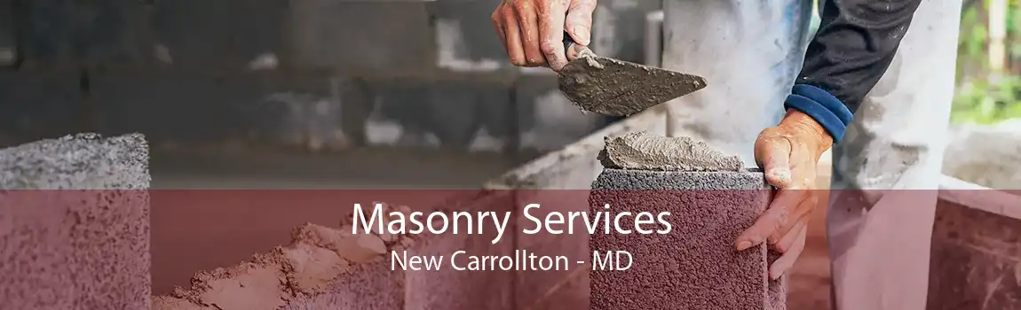 Masonry Services New Carrollton - MD