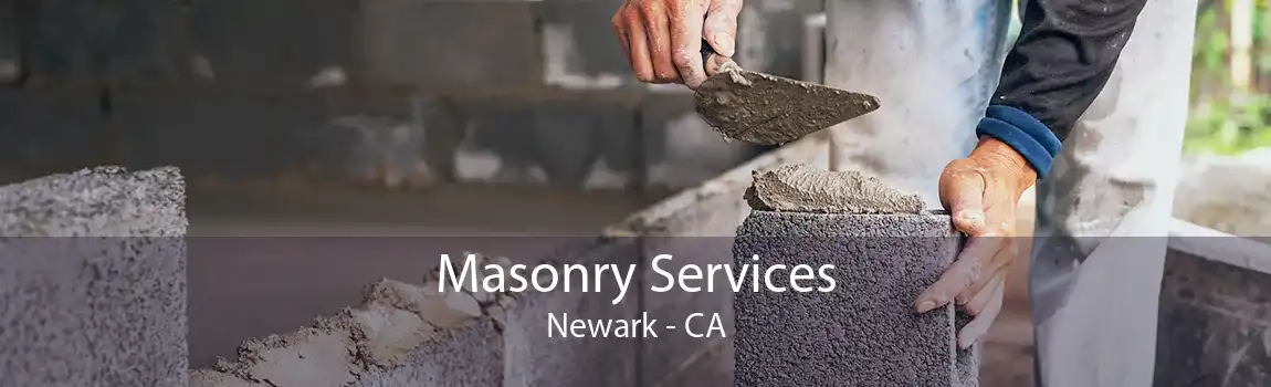 Masonry Services Newark - CA