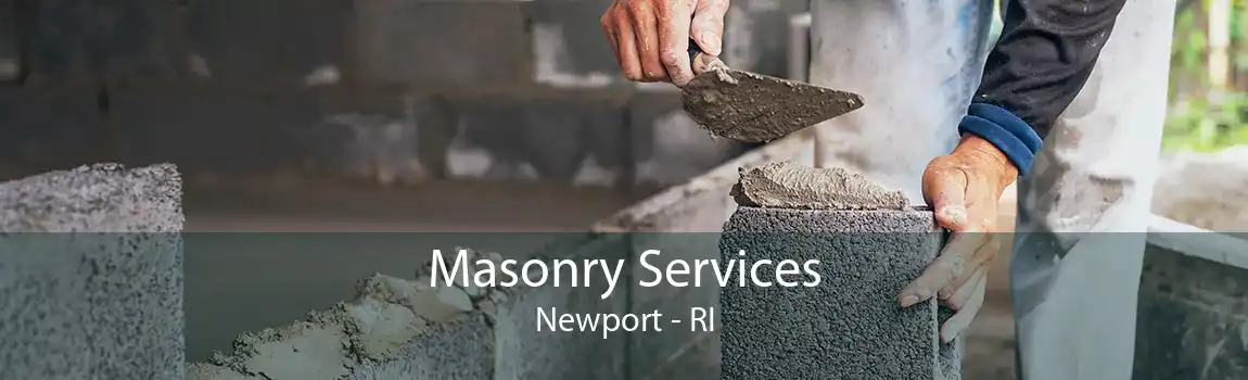 Masonry Services Newport - RI