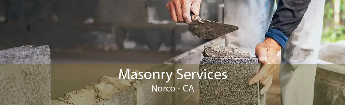 Masonry Services Norco - CA