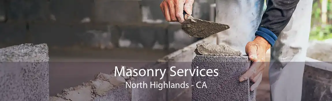 Masonry Services North Highlands - CA