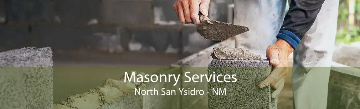 Masonry Services North San Ysidro - NM