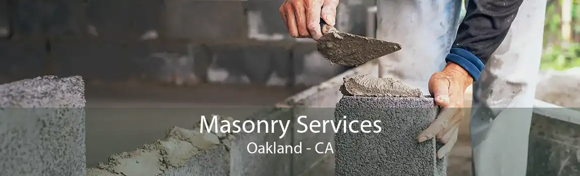 Masonry Services Oakland - CA