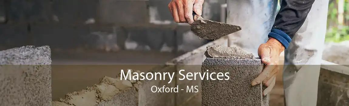 Masonry Services Oxford - MS