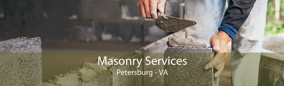 Masonry Services Petersburg - VA