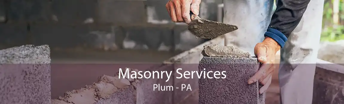 Masonry Services Plum - PA