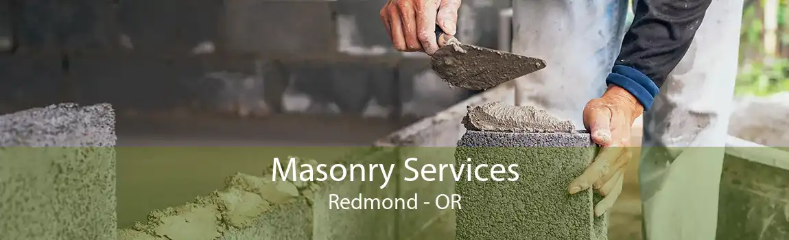 Masonry Services Redmond - OR