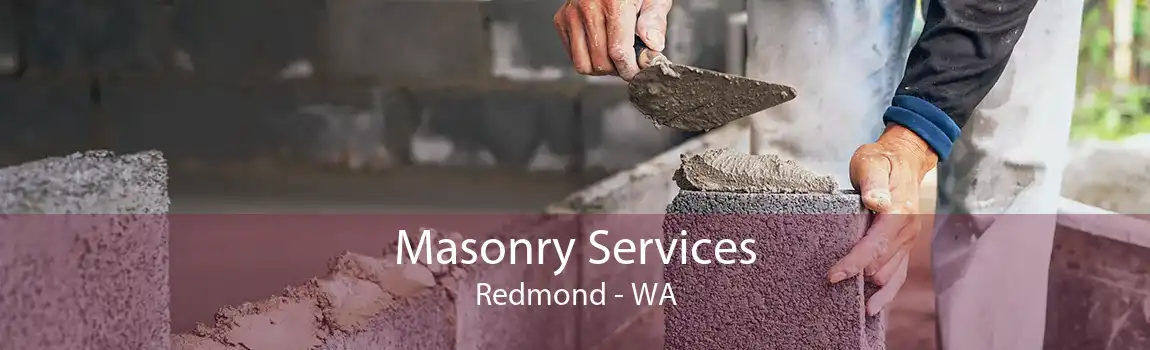 Masonry Services Redmond - WA