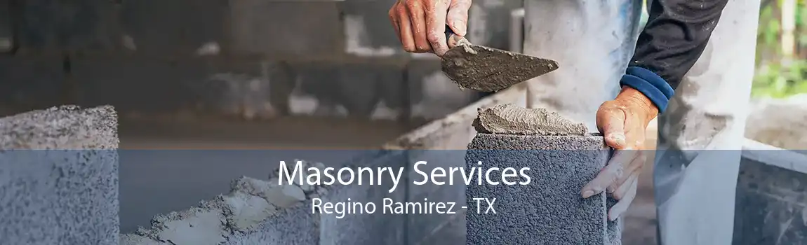 Masonry Services Regino Ramirez - TX