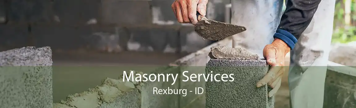 Masonry Services Rexburg - ID