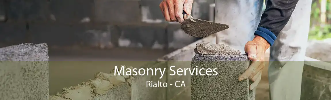 Masonry Services Rialto - CA