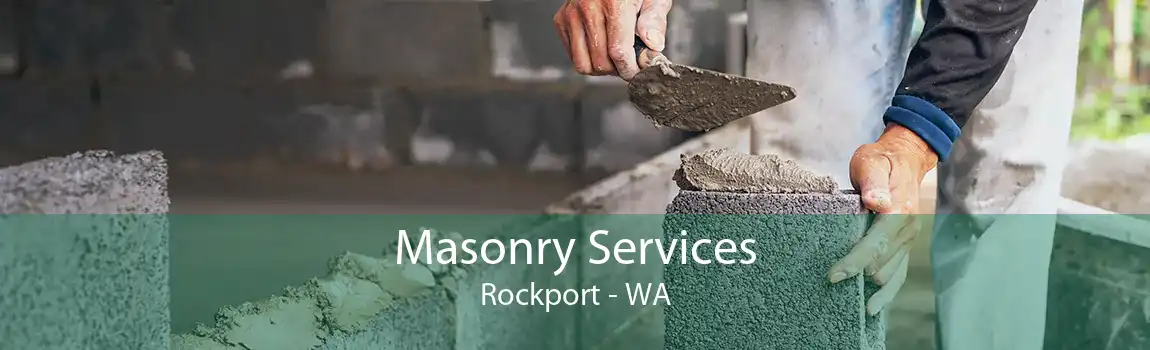 Masonry Services Rockport - WA