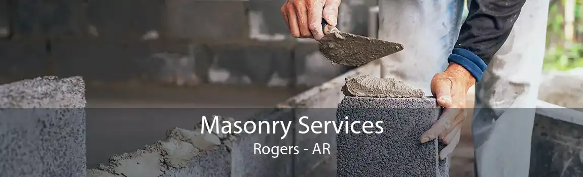 Masonry Services Rogers - AR