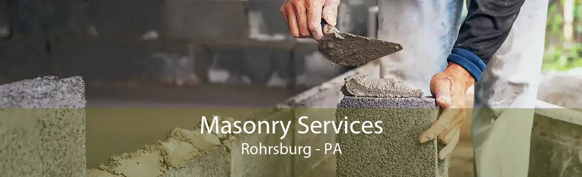 Masonry Services Rohrsburg - PA