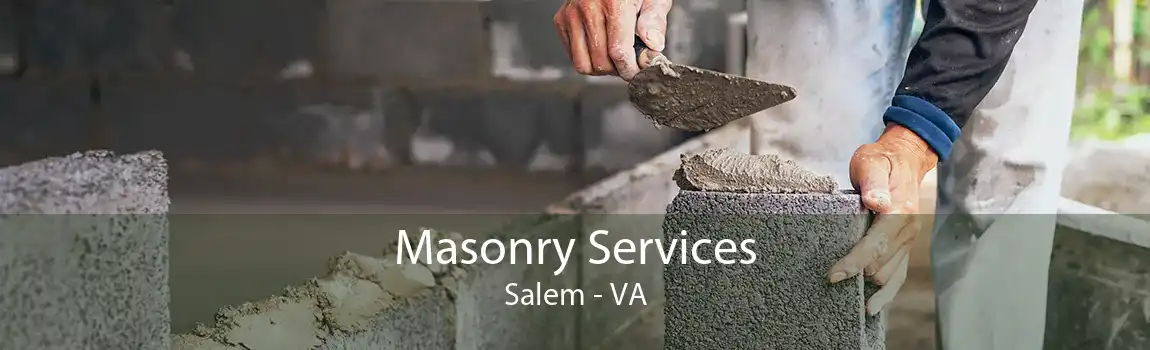 Masonry Services Salem - VA