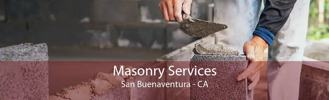Masonry Services San Buenaventura - CA