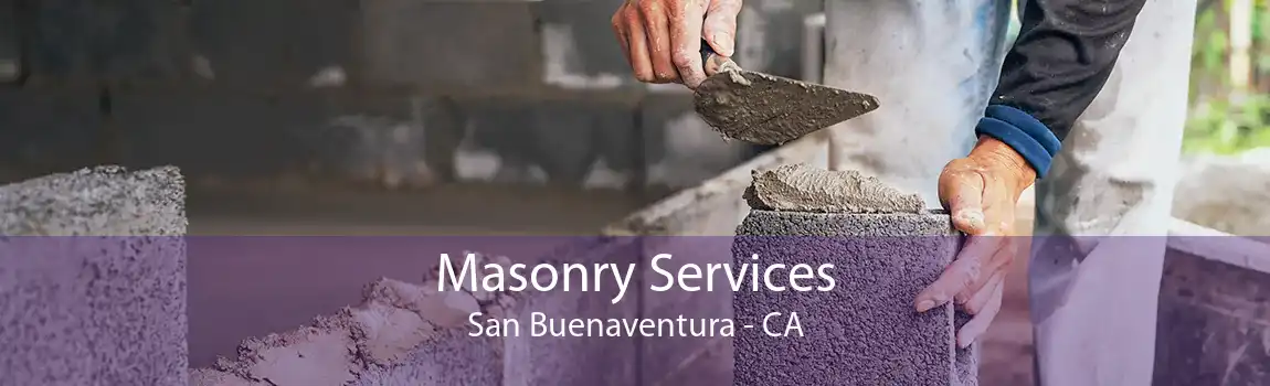 Masonry Services San Buenaventura - CA