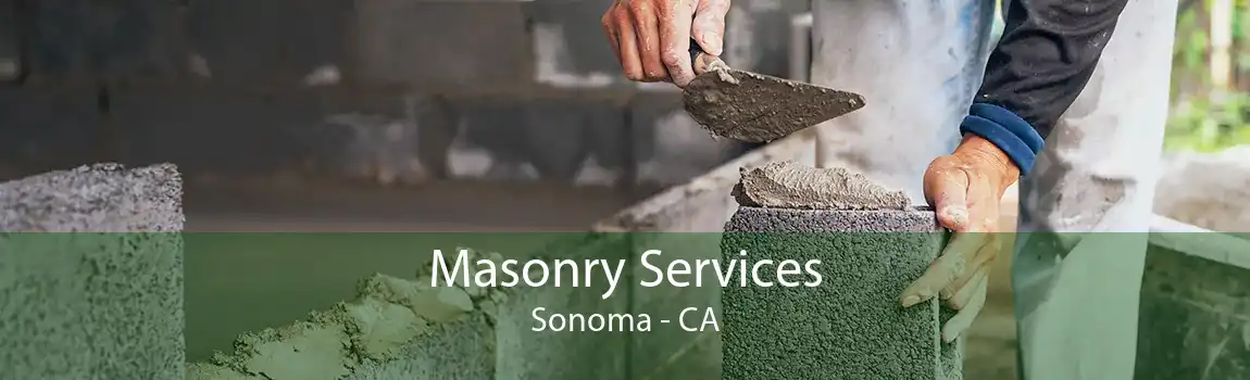 Masonry Services Sonoma - CA