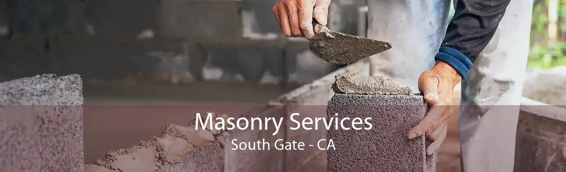 Masonry Services South Gate - CA