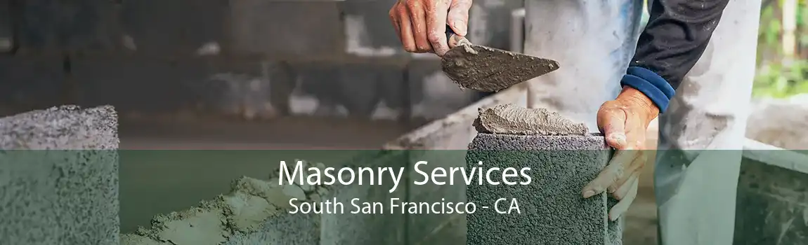 Masonry Services South San Francisco - CA