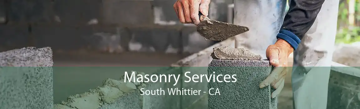 Masonry Services South Whittier - CA