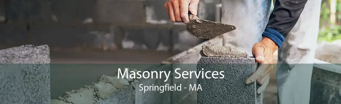 Masonry Services Springfield - MA