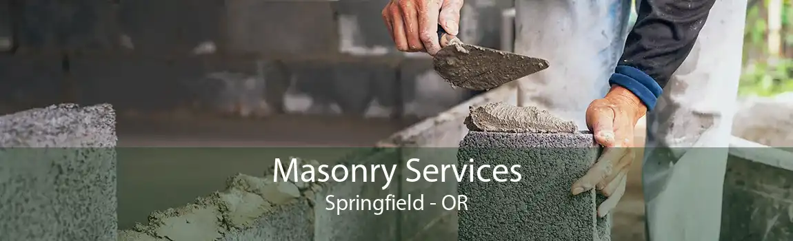 Masonry Services Springfield - OR