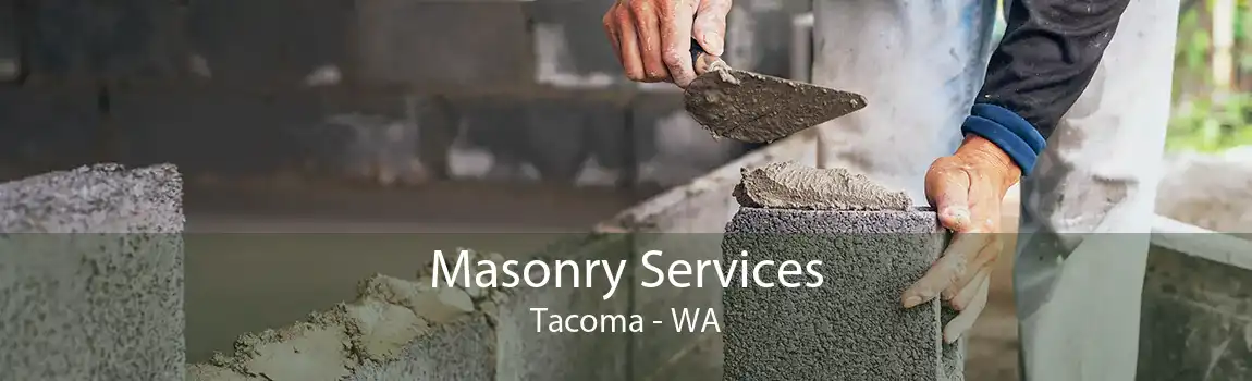 Masonry Services Tacoma - WA