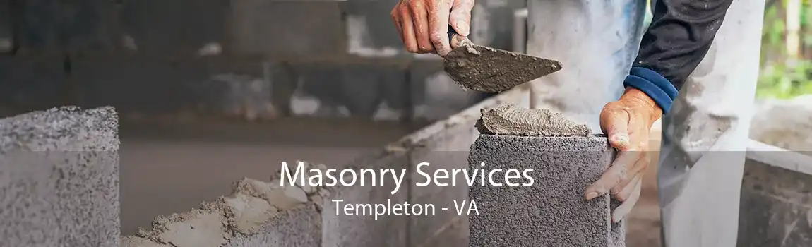 Masonry Services Templeton - VA