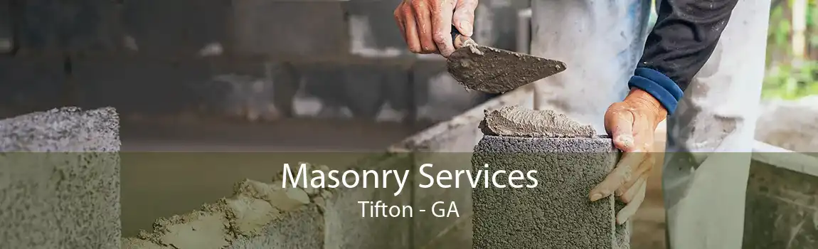 Masonry Services Tifton - GA