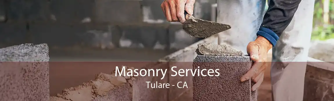 Masonry Services Tulare - CA