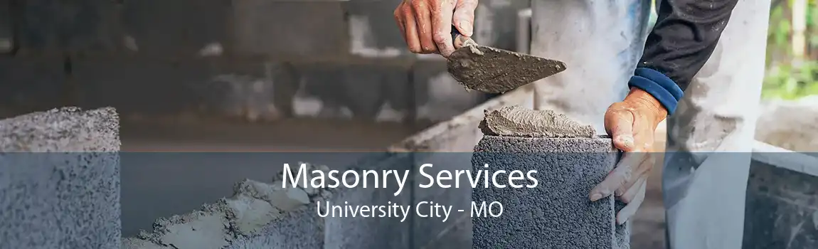 Masonry Services University City - MO