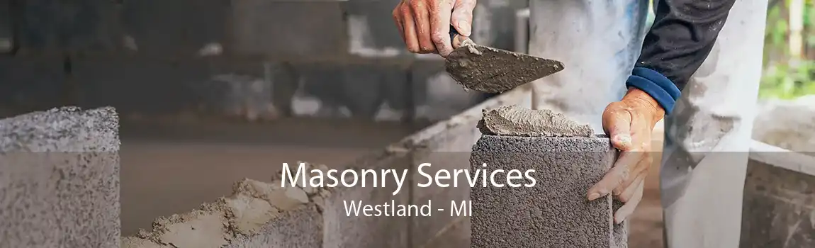 Masonry Services Westland - MI