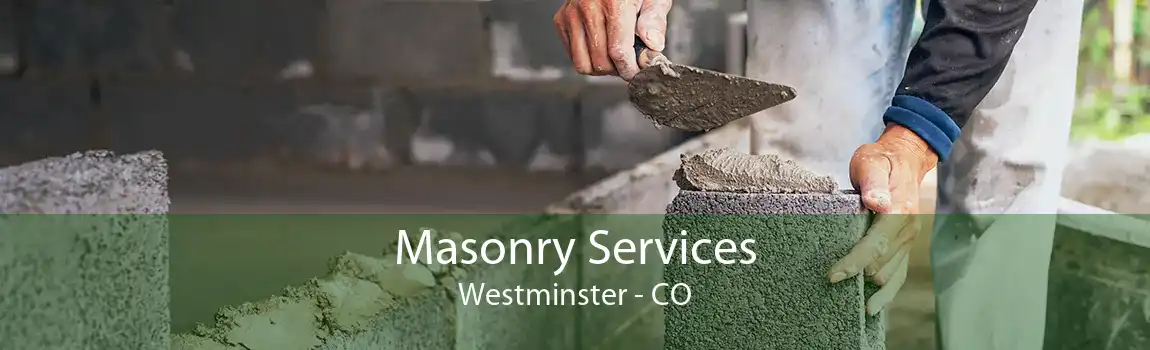 Masonry Services Westminster - CO