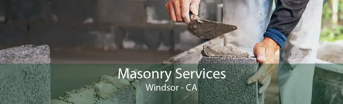 Masonry Services Windsor - CA