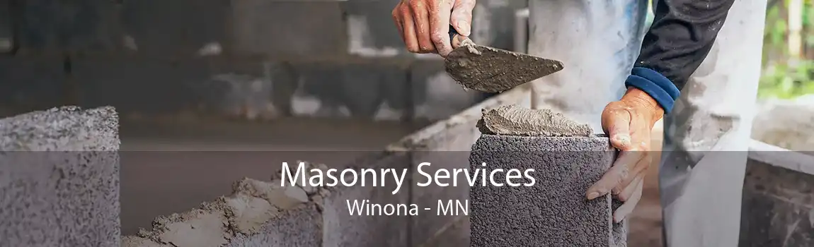 Masonry Services Winona - MN