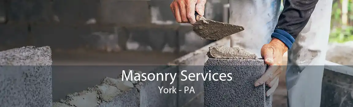 Masonry Services York - PA