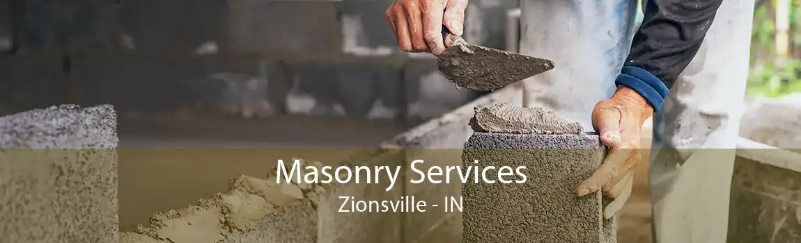 Masonry Services Zionsville - IN