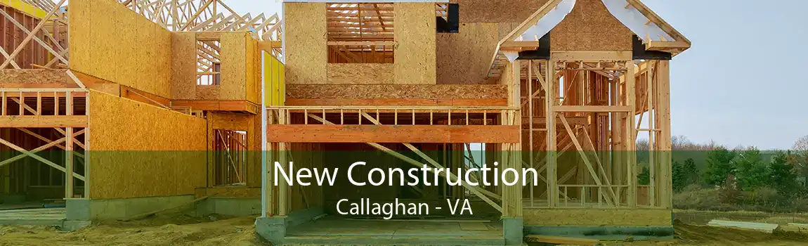 New Construction Callaghan - VA