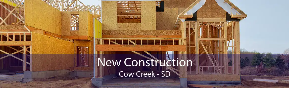 New Construction Cow Creek - SD