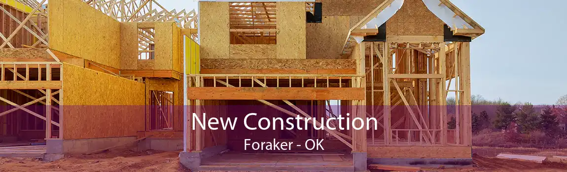 New Construction Foraker - OK