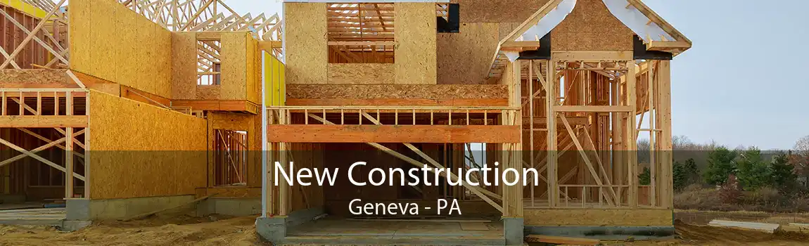  New Construction Geneva - PA